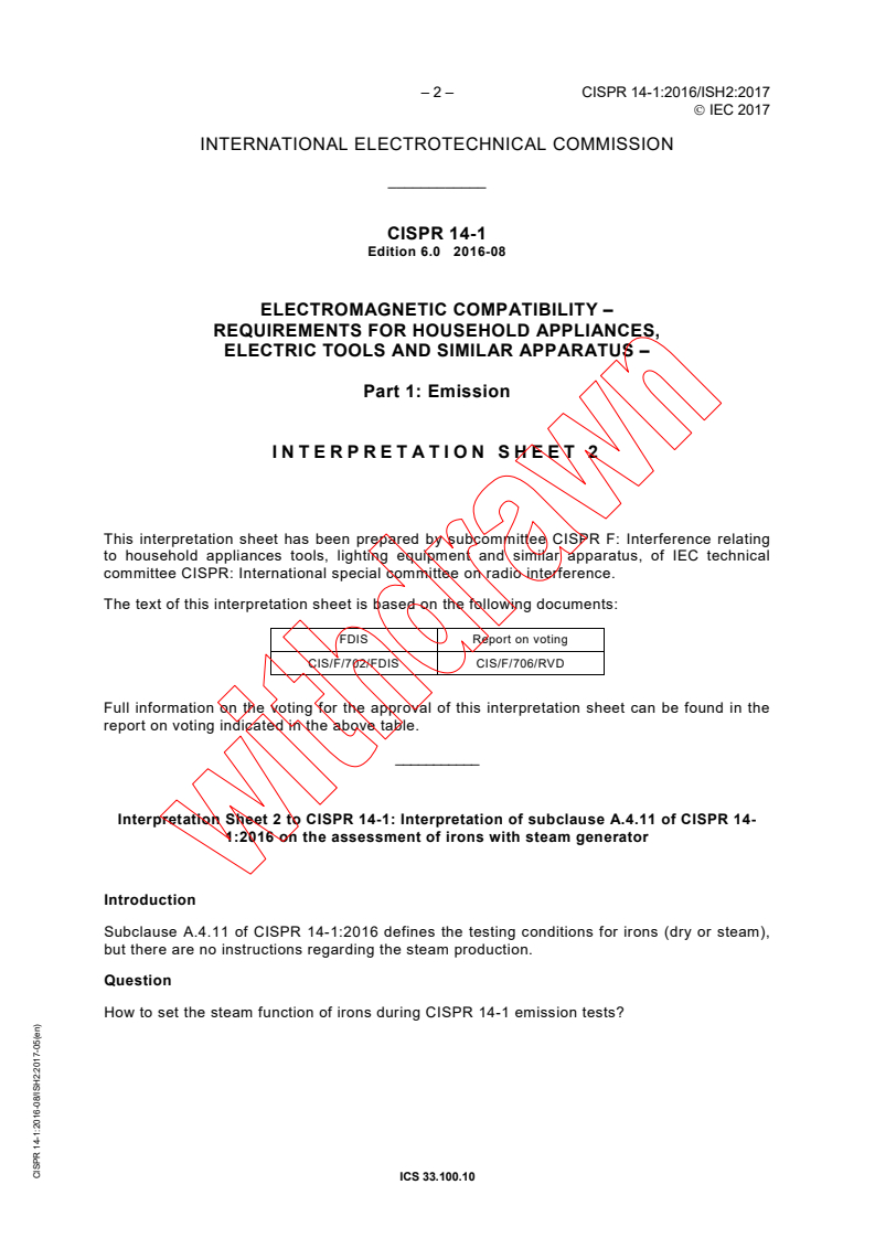 CISPR 14-1:2016/ISH2:2017 - Interpretation sheet 2 - Electromagnetic compatibility - Requirements for household appliances, electric tools and similar apparatus - Part 1: Emission
Released:5/24/2017