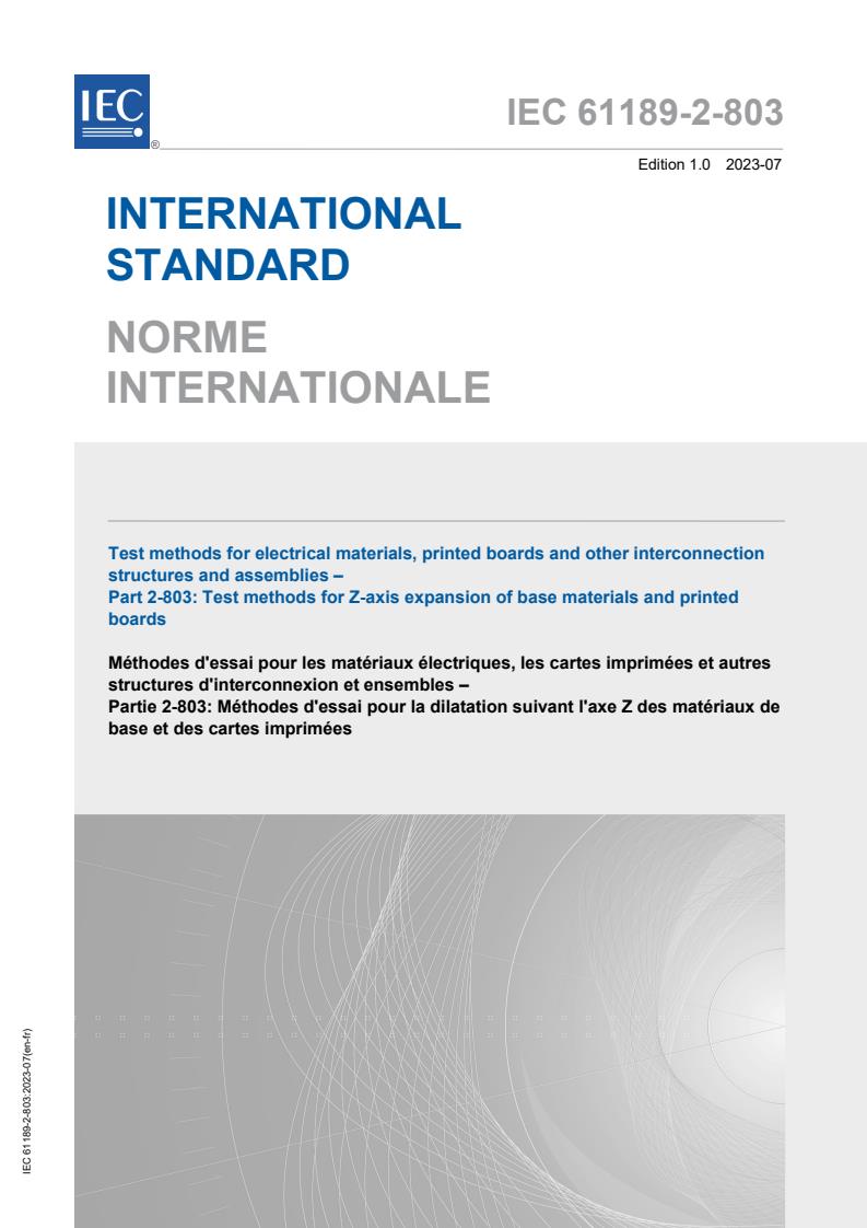IEC 61189-2-803:2023 - Test methods for electrical materials, printed boards and other interconnection structures and assemblies - Part 2-803: Test methods for Z-axis expansion of base materials and printed boards
Released:7/26/2023