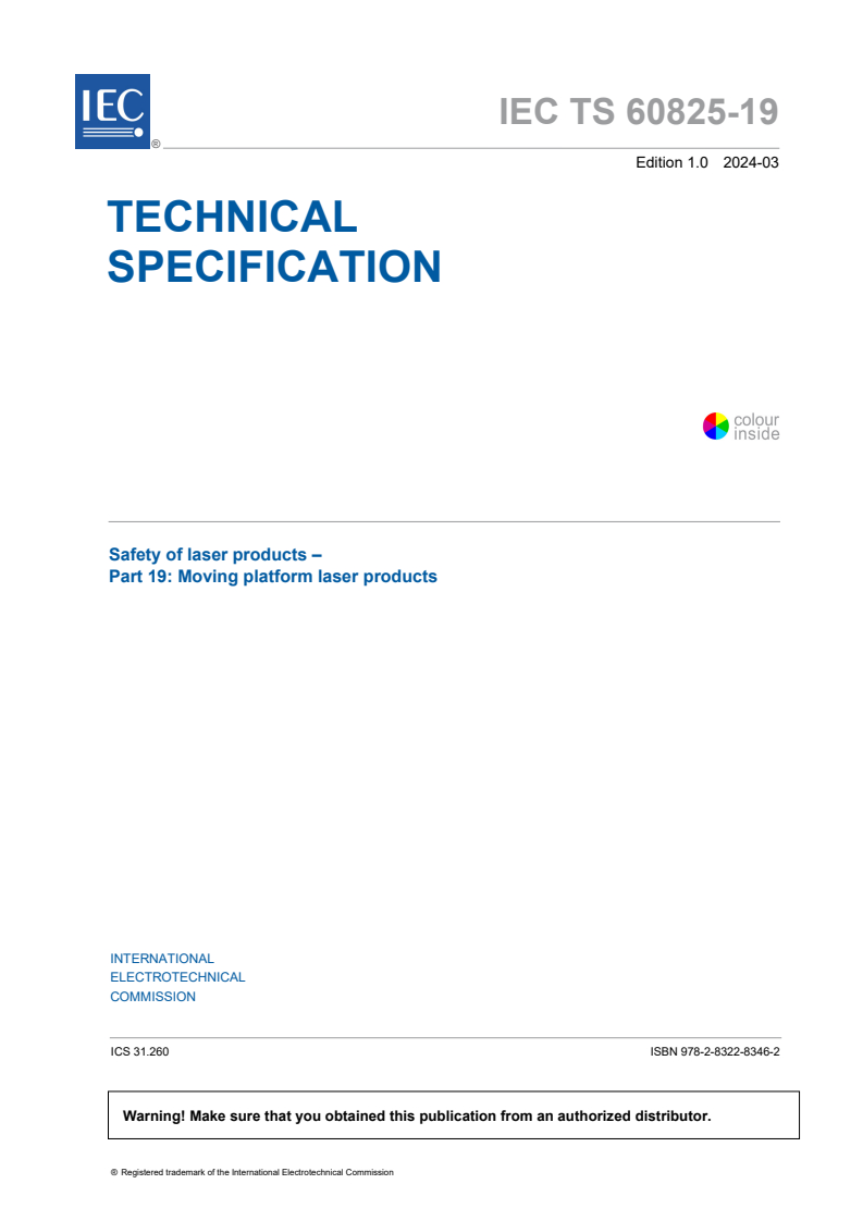 IEC TS 60825-19:2024 - Safety of laser products - Part 19: Moving platform laser products
Released:3/6/2024
Isbn:9782832283462