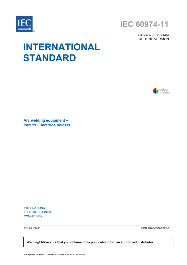 IEC 60974-11:2021 RLV - Arc welding equipment - Part 11: Electrode holders
Released:4/15/2021
Isbn:9782832296936