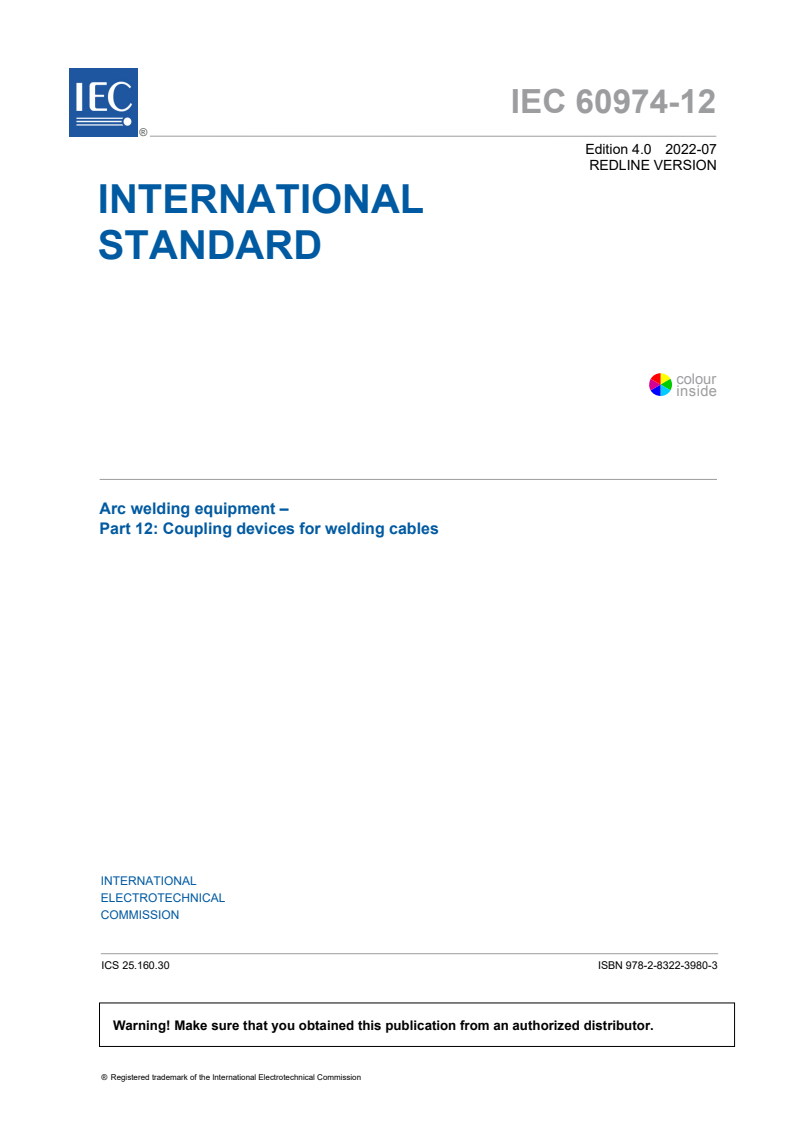 IEC 60974-12:2022 RLV - Arc welding equipment - Part 12: Coupling devices for welding cables
Released:7/8/2022
Isbn:9782832239803