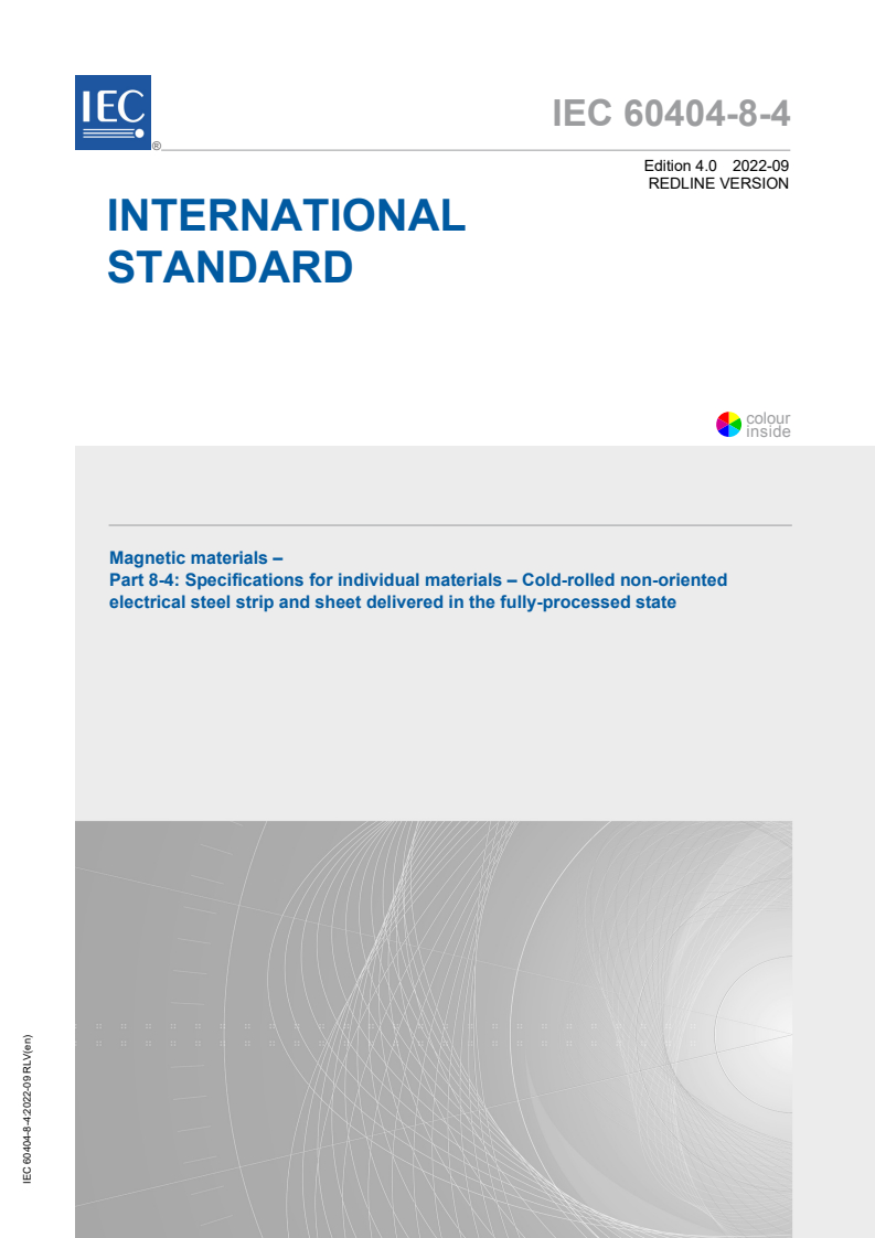 IEC 60404-8-4:2022 RLV - Magnetic materials - Part 8-4: Specifications for individual materials - Cold-rolled non-oriented electrical steel strip and sheet delivered in the fully-processed state
Released:9/21/2022
Isbn:9782832257357
