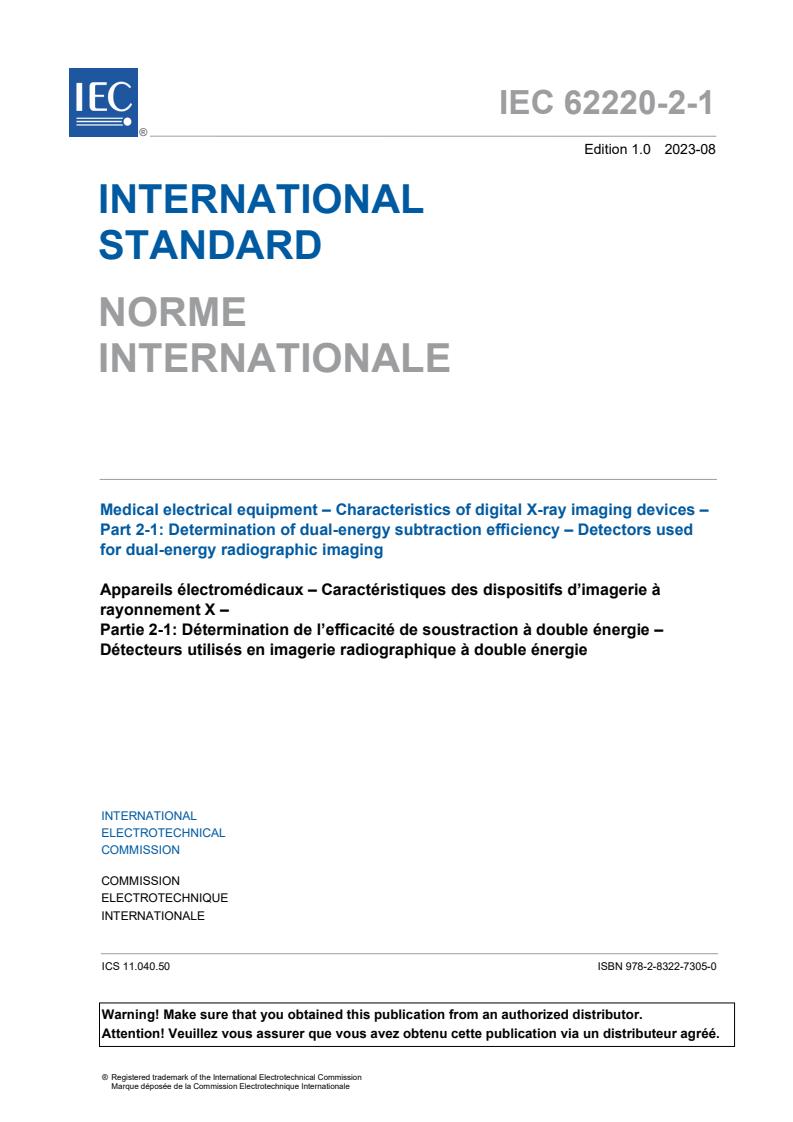IEC 62220-2-1:2023 - Medical electrical equipment - Characteristics of digital X-ray imaging devices - Part 2-1: Determination of dual-energy subtraction efficiency - Detectors used for dual-energy radiographic imaging
Released:8/9/2023