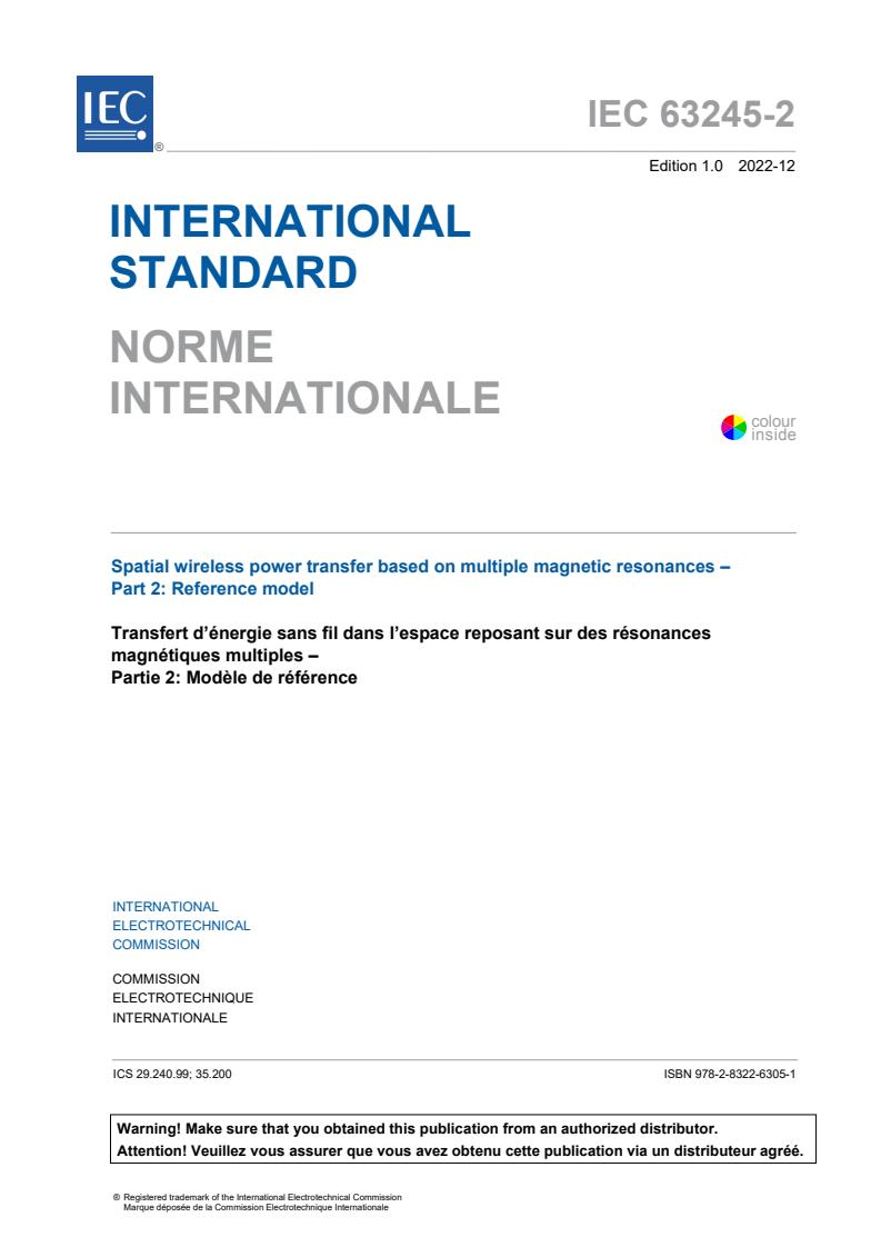 IEC 63245-2:2022 - Spatial wireless power transfer based on multiple magnetic resonances - Part 2: Reference model
Released:12/14/2022