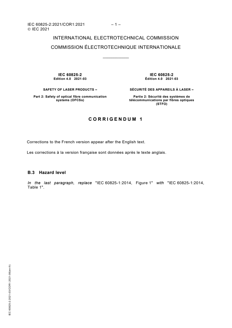 IEC 60825-2:2021/COR1:2021 - Corrigendum 1 - Safety of laser products - Part 2: Safety of optical fibre communication systems (OFCSs)
Released:6/23/2021