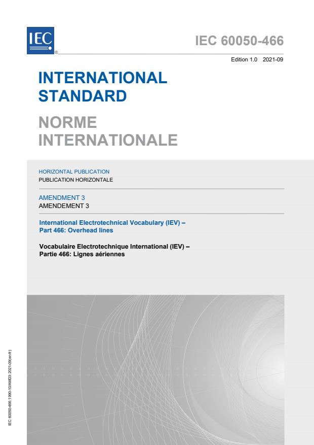 IEC 60050-466:1990/AMD3:2021 - Amendment 3 - International Electrotechnical Vocabulary (IEV) - Part 466: Overhead lines