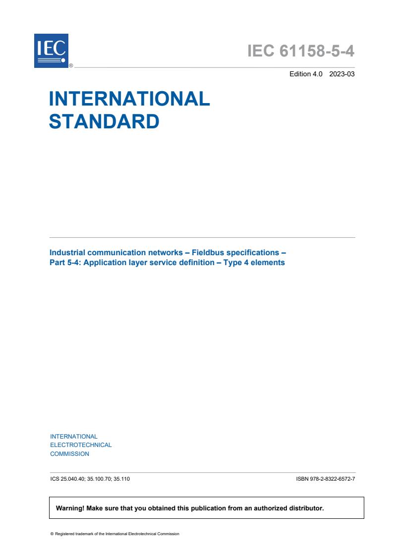 IEC 61158-5-4:2023 - Industrial communication networks - Fieldbus specifications - Part 5-4: Application layer service definition - Type 4 elements
Released:3/24/2023