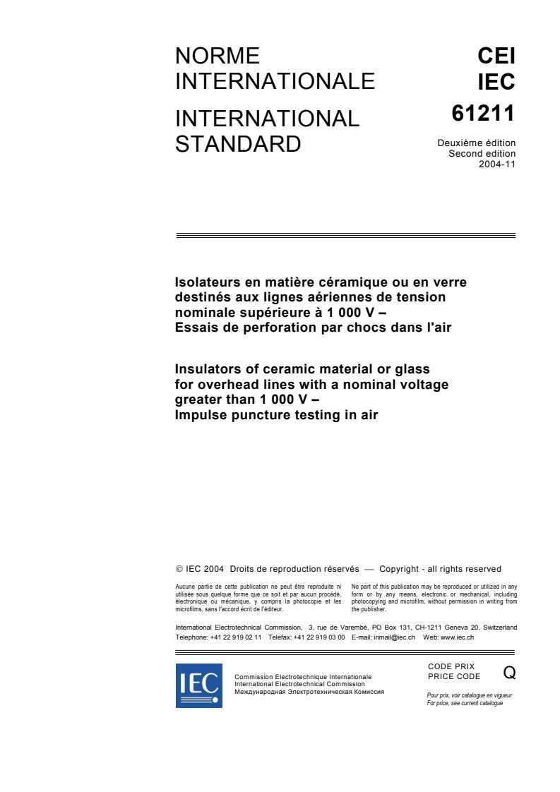 IEC 61211:2004 - Insulators of ceramic material or glass for overhead lines with a nominal voltage greater than 1 000 V - Impulse puncture testing in air