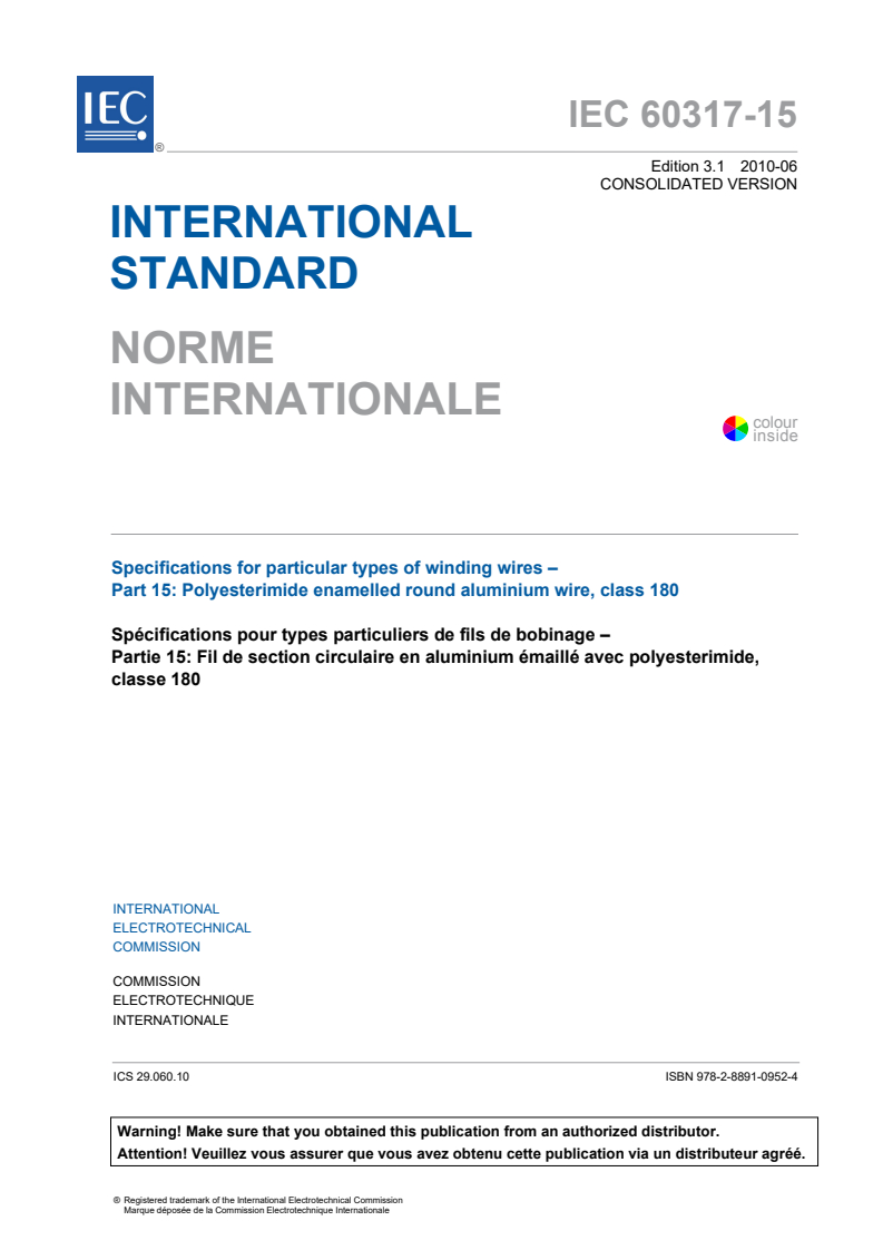 IEC 60317-15:2004+AMD1:2010 CSV - Specifications for particular types of winding wires - Part 15: Polyesterimide enamelled round aluminium wire, class 180
Released:6/16/2010
Isbn:9782889109524