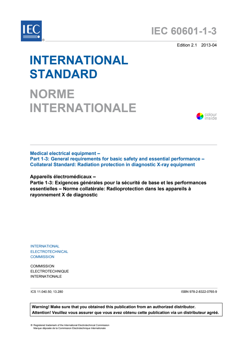 IEC 60601-1-3:2008+AMD1:2013 CSV - Medical electrical equipment - Part 1-3: General requirements forbasic safety and essential performance - Collateral Standard: Radiation protection in diagnostic X-ray equipment
Released:4/19/2013
Isbn:9782832207659