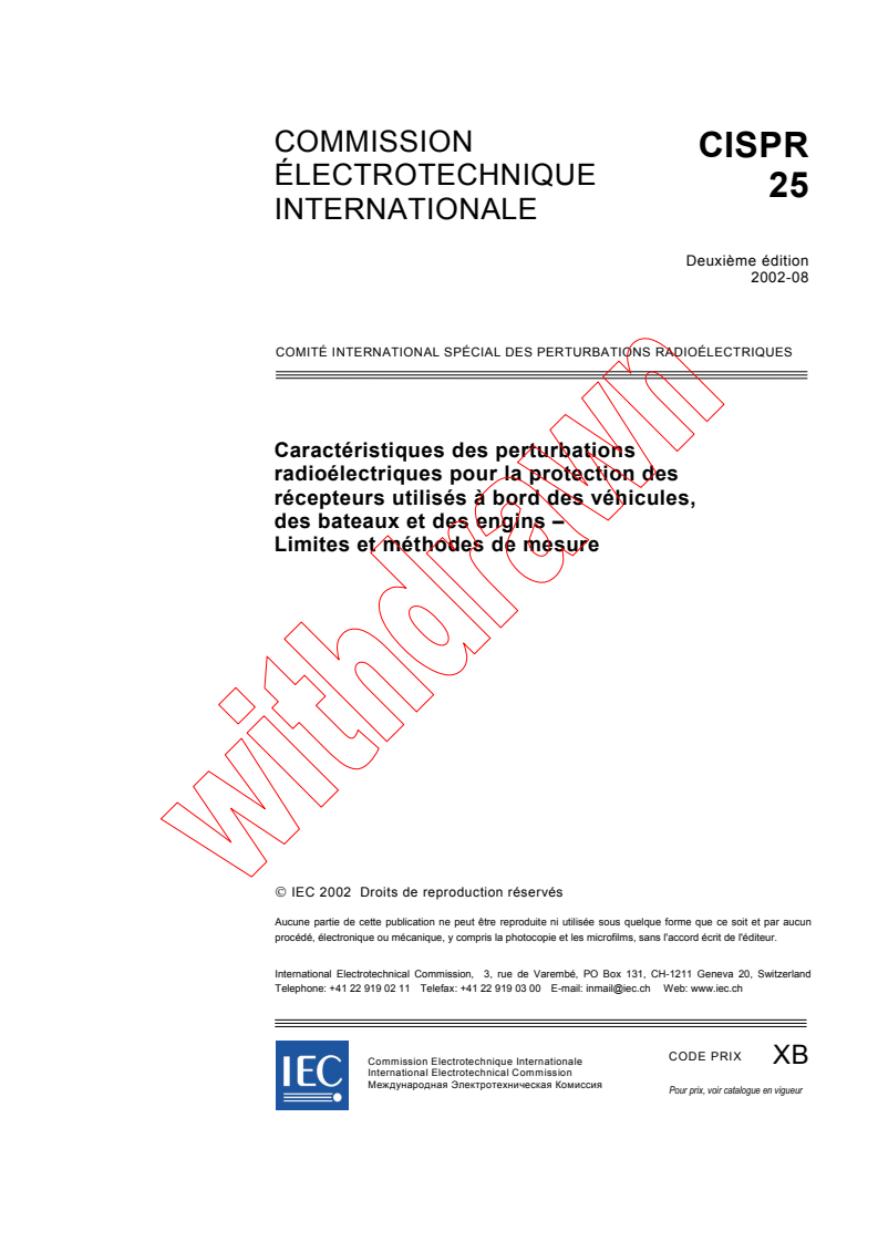 CISPR 25:2002 - Caractéristiques des perturbations radioélectriques pour la protection des récepteurs utilisés à bord des véhicules, des bateaux et des engins - Limites et méthodes de mesure
Released:8/20/2002