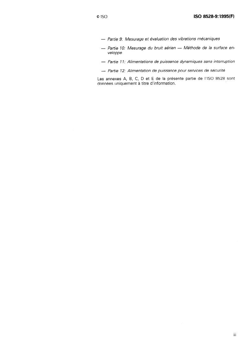 ISO 8528-9:1995 - Reciprocating internal combustion engine driven alternating current generating sets — Part 9: Measurement and evaluation of mechanical vibrations
Released:11/30/1995