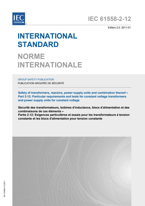 IEC 61558-2-12:2011 - Safety of transformers, reactors, power supply units and combination thereof - Part 2-12: Particular requirements and tests for constant voltage transformers and power supply units for constant voltage