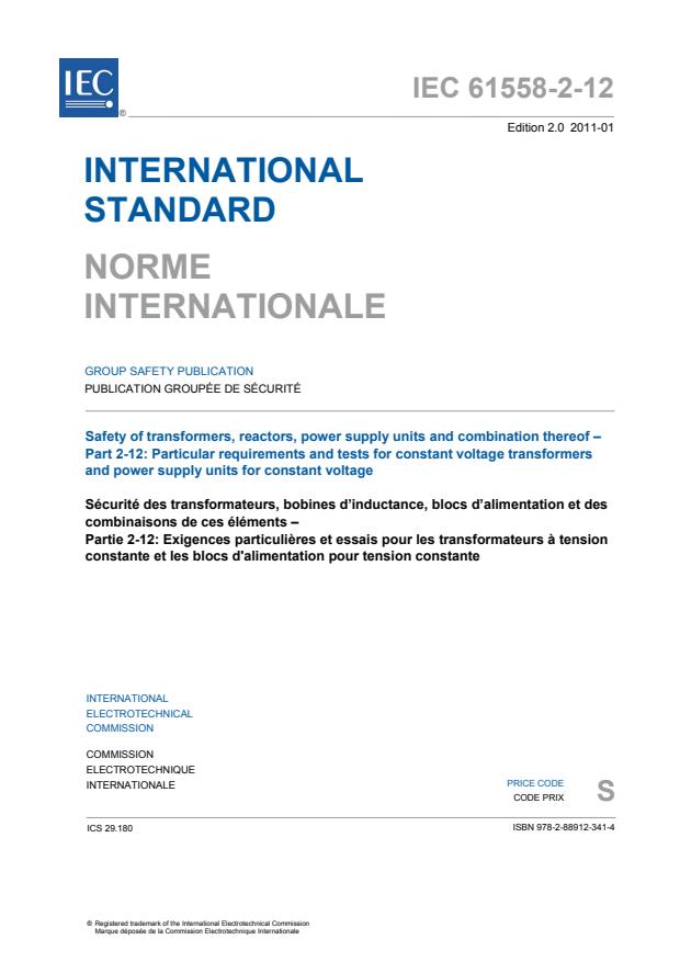 IEC 61558-2-12:2011 - Safety of transformers, reactors, power supply units and combination thereof - Part 2-12: Particular requirements and tests for constant voltage transformers and power supply units for constant voltage