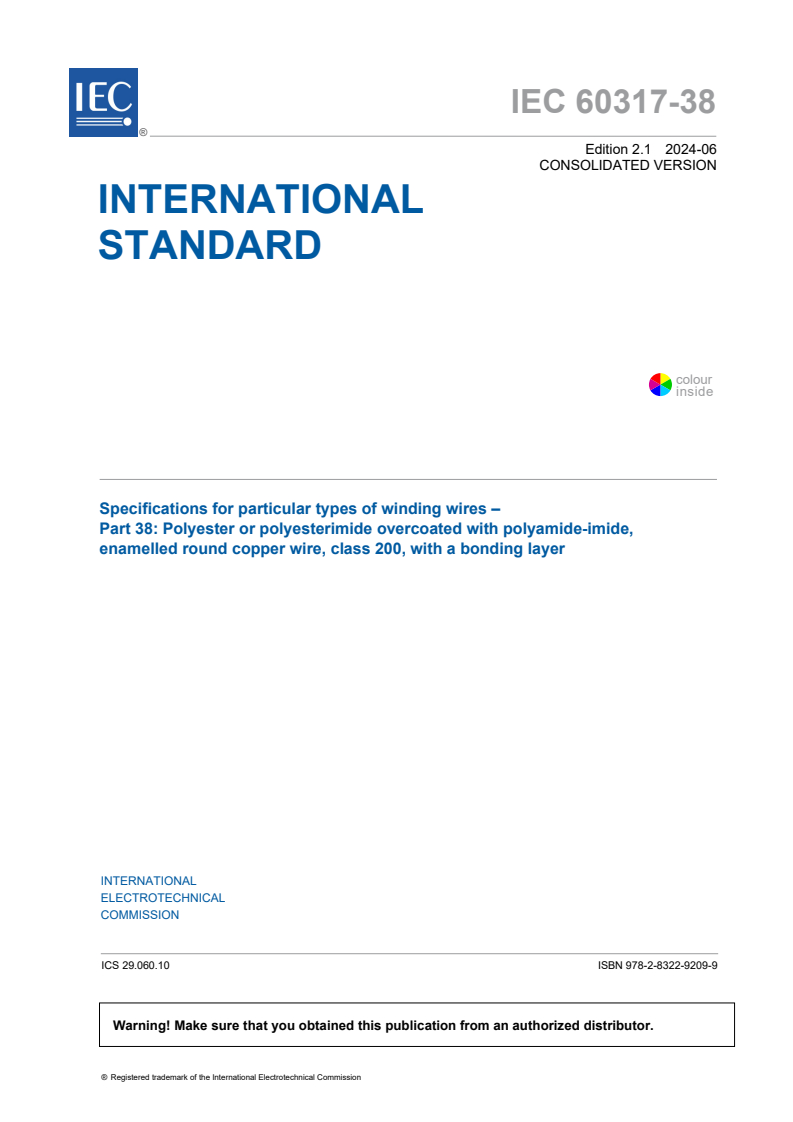 IEC 60317-38:2013+AMD1:2024 CSV - Specifications for particular types of winding wires - Part 38: Polyester or polyesterimide overcoated with polyamide-imide, enamelled round copper wire, class 200, with a bonding layer
Released:6/14/2024
Isbn:9782832292099