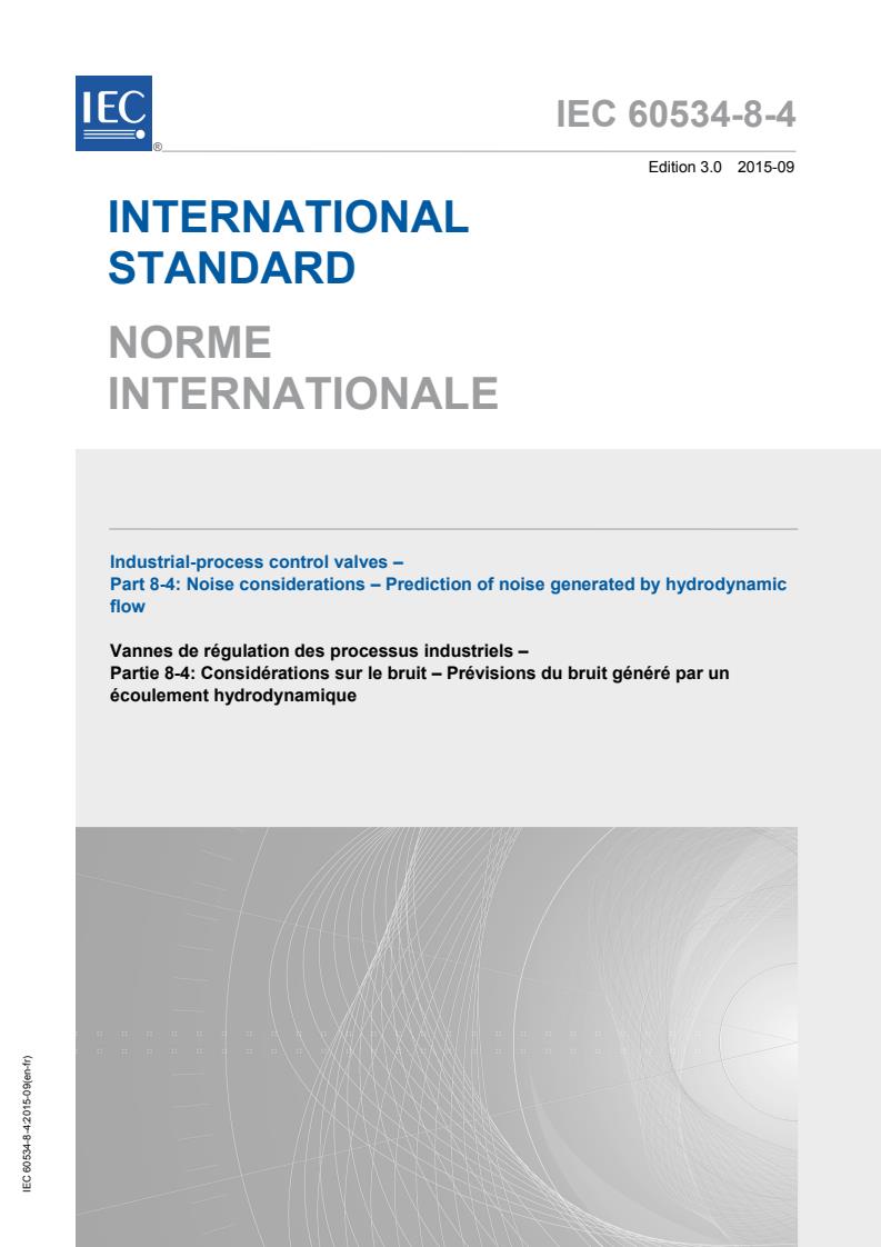 IEC 60534-8-4:2015 - Industrial-process control valves - Part 8-4: Noise considerations - Prediction of noise generated by hydrodynamic flow