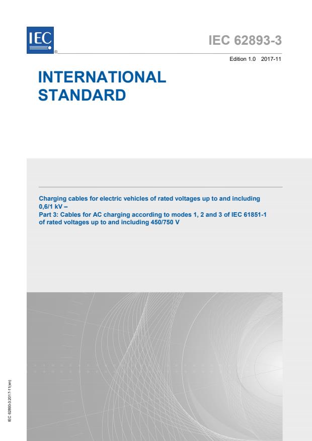 IEC 62893-3:2017 - Charging cables for electric vehicles for rated voltages up to and including 0,6/1 kV - Part 3: Cables for AC charging according to modes 1, 2 and 3 of IEC 61851-1 of rated voltages up to and including 450/750 V