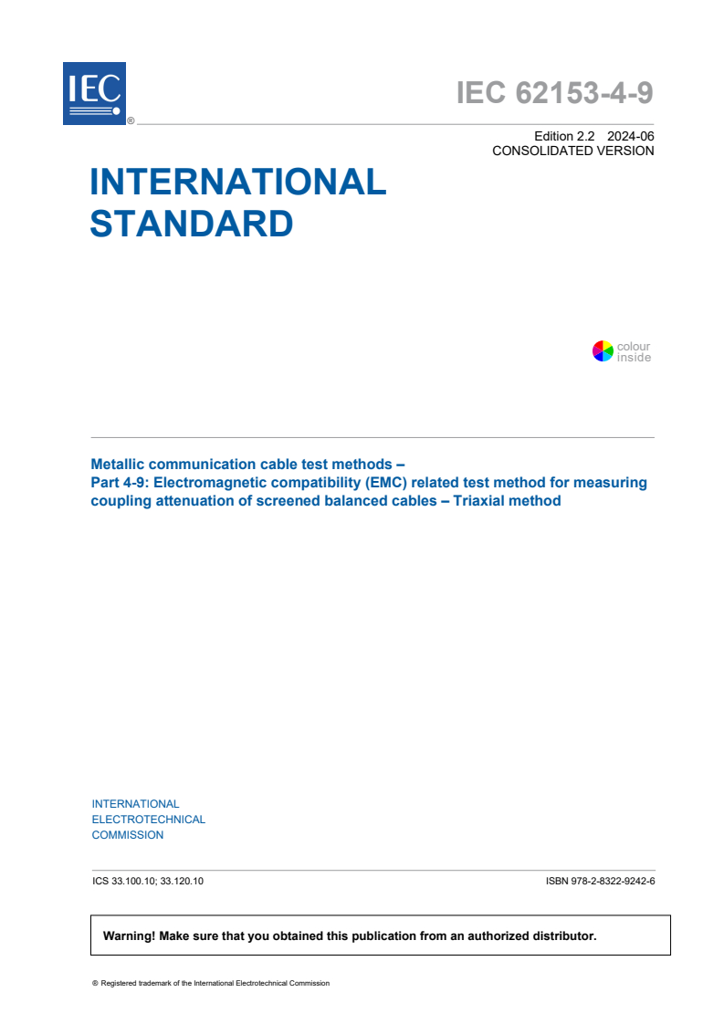 IEC 62153-4-9:2018+AMD1:2020+AMD2:2024 CSV - Metallic communication cable test methods - Part 4-9: Electromagnetic compatibility (EMC) related test method for measuring coupling attenuation of screened balanced cables - Triaxial method
Released:6/18/2024
Isbn:9782832292426