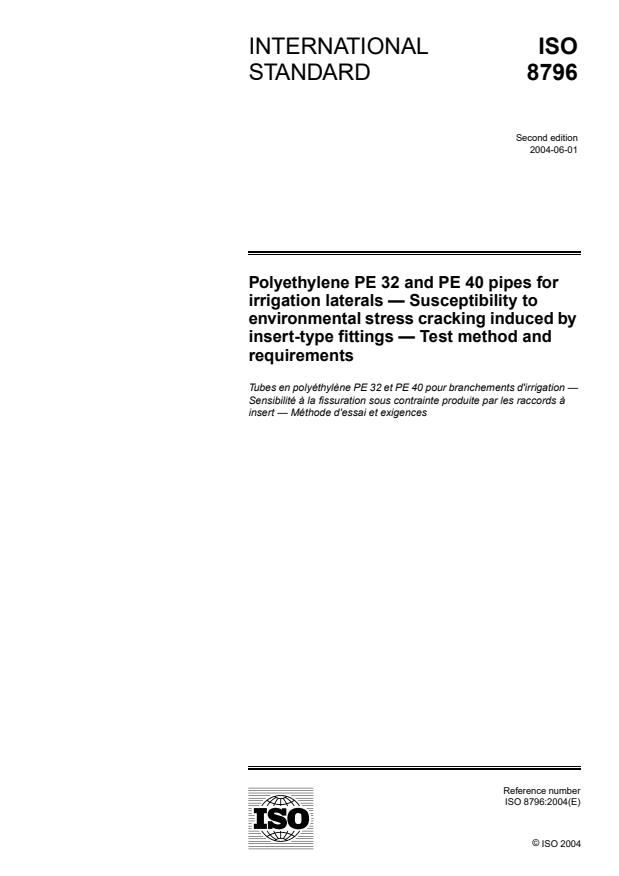 ISO 8796:2004 - Polyethylene PE 32 and PE 40 pipes for irrigation laterals -- Susceptibility to environmental stress cracking induced by insert-type fittings -- Test method and requirements