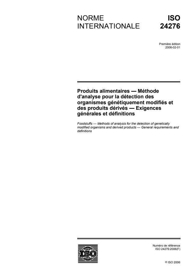 ISO 24276:2006 - Produits alimentaires -- Méthodes d'analyse pour la détection des organismes génétiquement modifiés et des produits dérivés -- Exigences générales et définitions