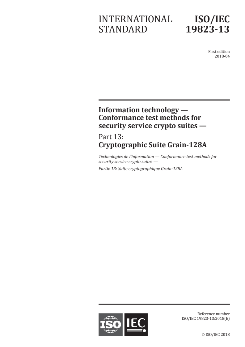 ISO/IEC 19823-13:2018 - Information technology — Conformance test methods for security service crypto suites — Part 13: Cryptographic Suite Grain-128A
Released:4/12/2018