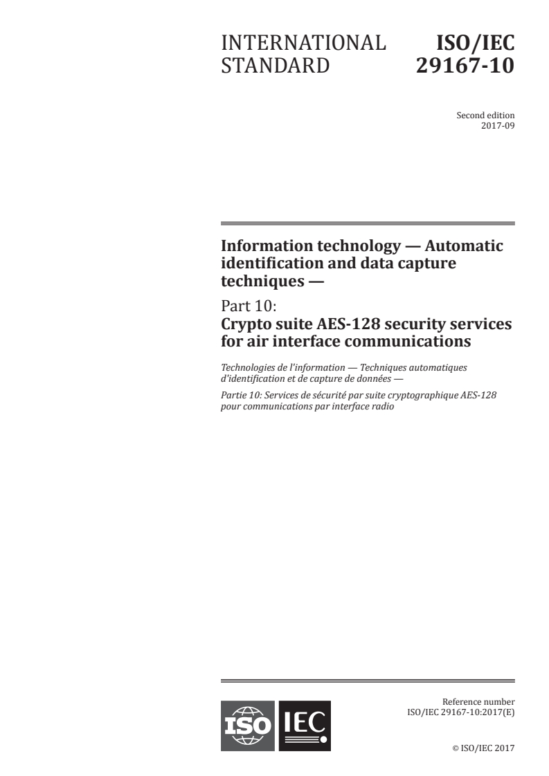 ISO/IEC 29167-10:2017 - Information technology — Automatic identification and data capture techniques — Part 10: Crypto suite AES-128 security services for air interface communications
Released:10/16/2017