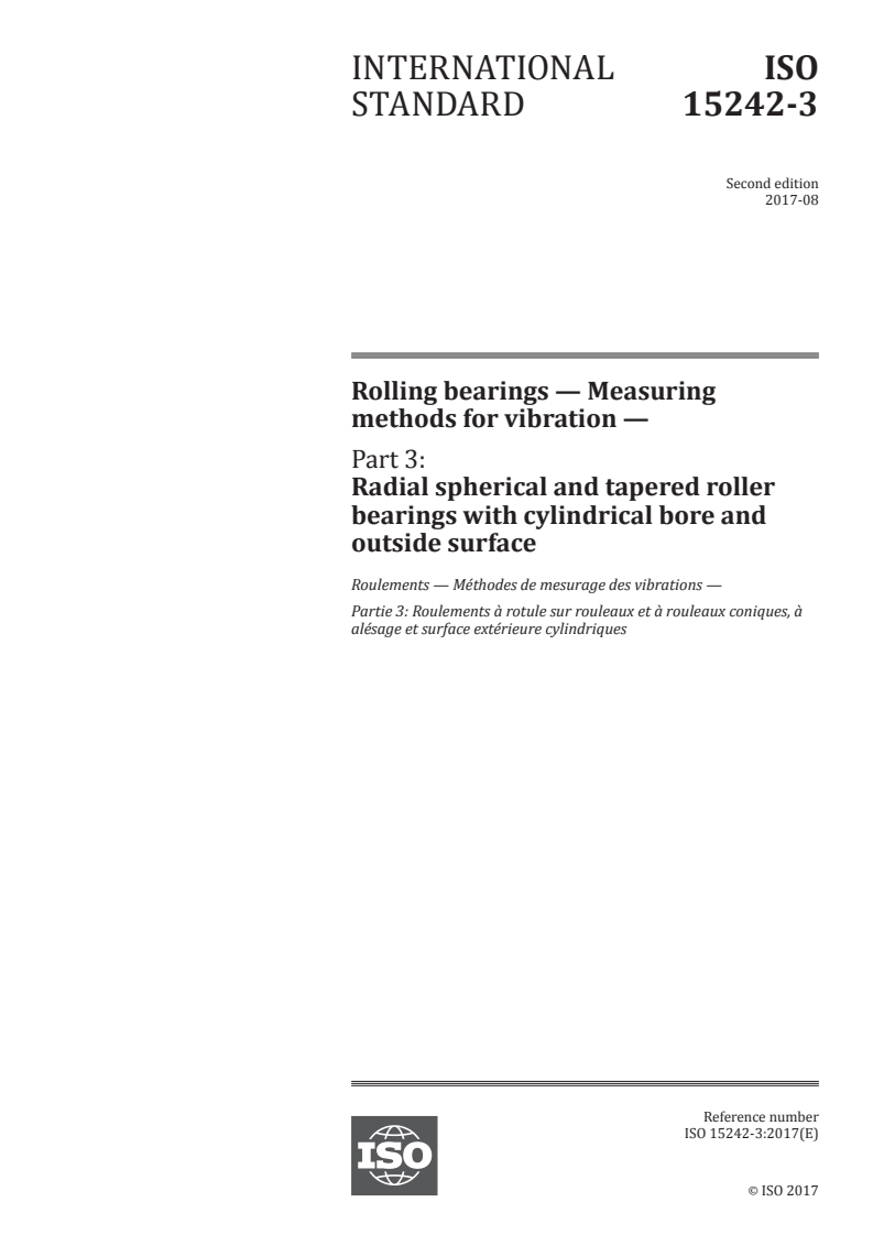 ISO 15242-3:2017 - Rolling bearings — Measuring methods for vibration — Part 3: Radial spherical and tapered roller bearings with cylindrical bore and outside surface
Released:8/8/2017