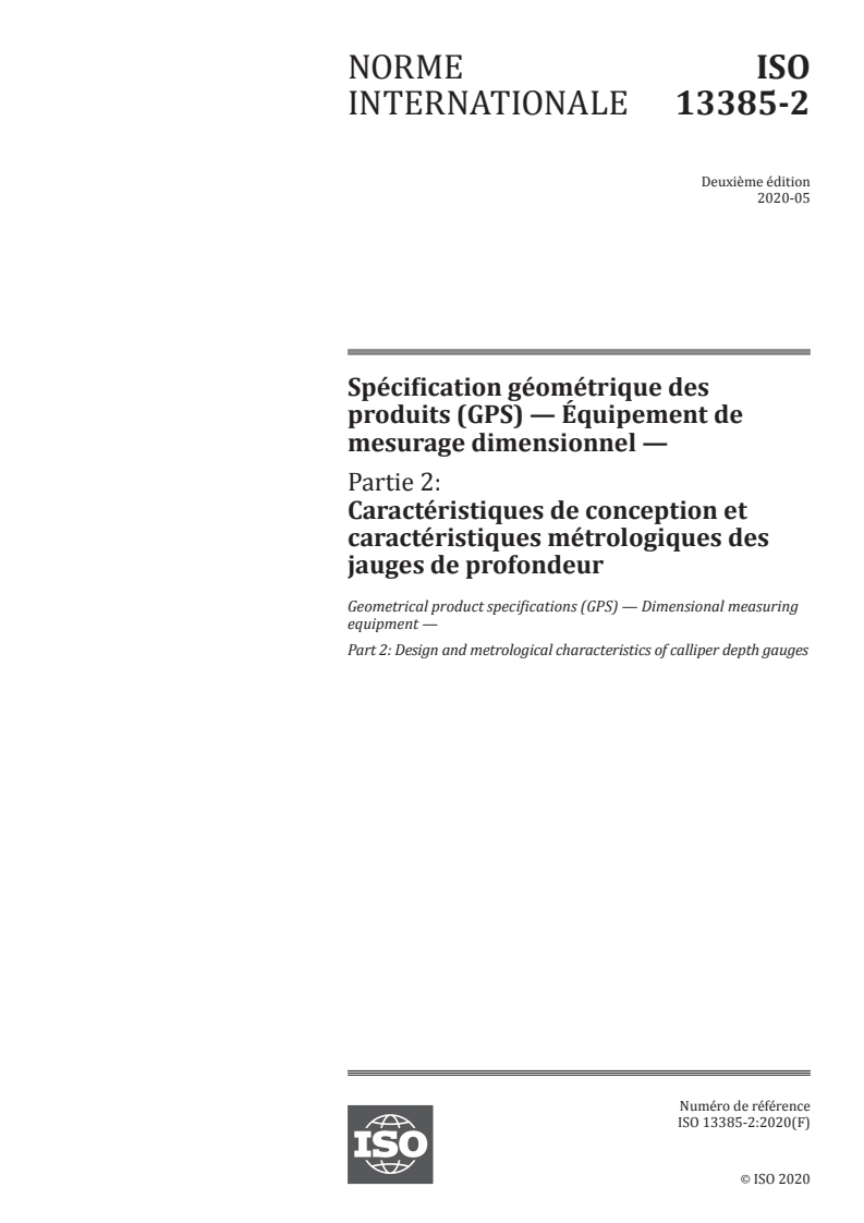 ISO 13385-2:2020 - Spécification géométrique des produits (GPS) — Équipement de mesurage dimensionnel — Partie 2: Caractéristiques de conception et caractéristiques métrologiques des jauges de profondeur
Released:5/13/2020
