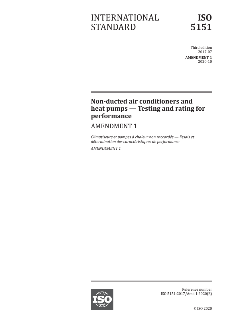 ISO 5151:2017/Amd 1:2020 - Non-ducted air conditioners and heat pumps — Testing and rating for performance — Amendment 1
Released:10/9/2020