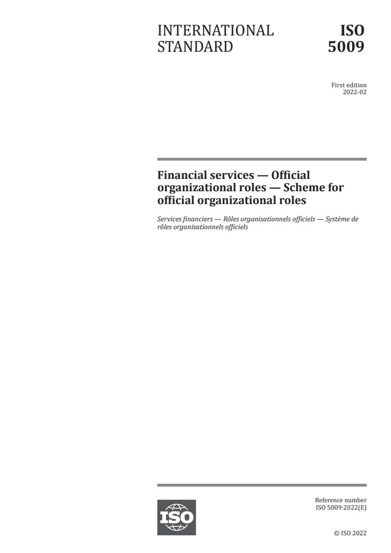 ISO 5009:2022 - Financial services — Official organizational roles — Scheme for official organizational roles
Released:2/8/2022