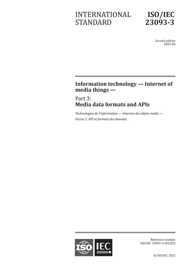 ISO/IEC 23093-3:2022 - Information technology — Internet of media things — Part 3: Media data formats and APIs
Released:21. 06. 2022