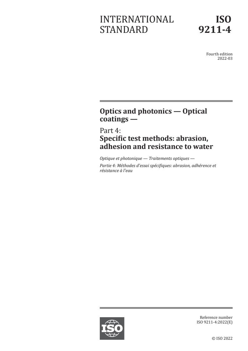 ISO 9211-4:2022 - Optics and photonics — Optical coatings — Part 4: Specific test methods: abrasion, adhesion and resistance to water
Released:3/22/2022