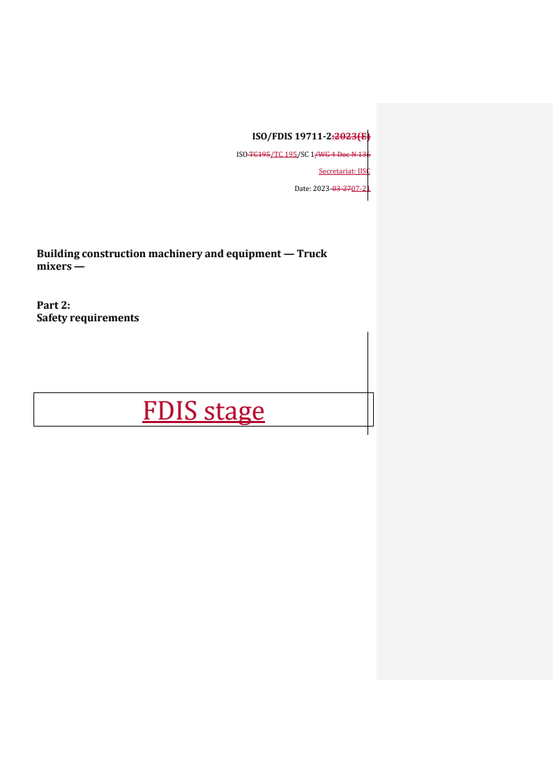 REDLINE ISO 19711-2 - Building construction machinery and equipment — Truck mixers — Part 2: Safety requirements
Released:21. 07. 2023