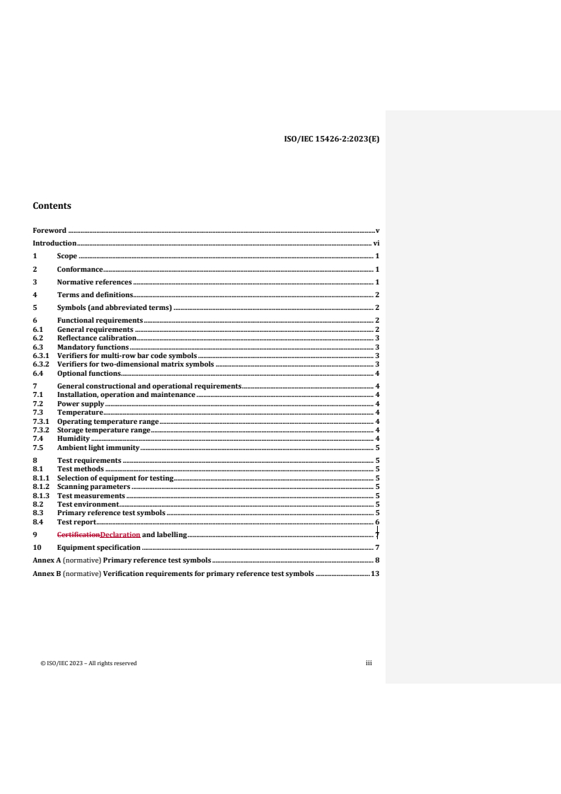 REDLINE ISO/IEC PRF 15426-2 - Information technology — Automatic identification and data capture techniques — Bar code verifier conformance specification — Part 2: Two-dimensional symbols
Released:12. 10. 2023
