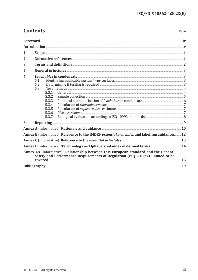 ISO/FDIS 18562-4 - Biocompatibility evaluation of breathing gas pathways in healthcare applications — Part 4: Tests for leachables in condensate
Released:12. 12. 2023