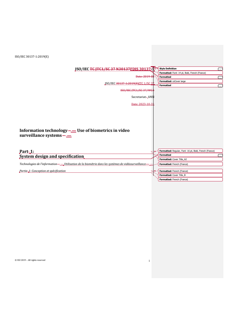 REDLINE ISO/IEC FDIS 30137-1 - Information technology — Use of biometrics in video surveillance systems — Part 1: System design and specification
Released:1. 11. 2023