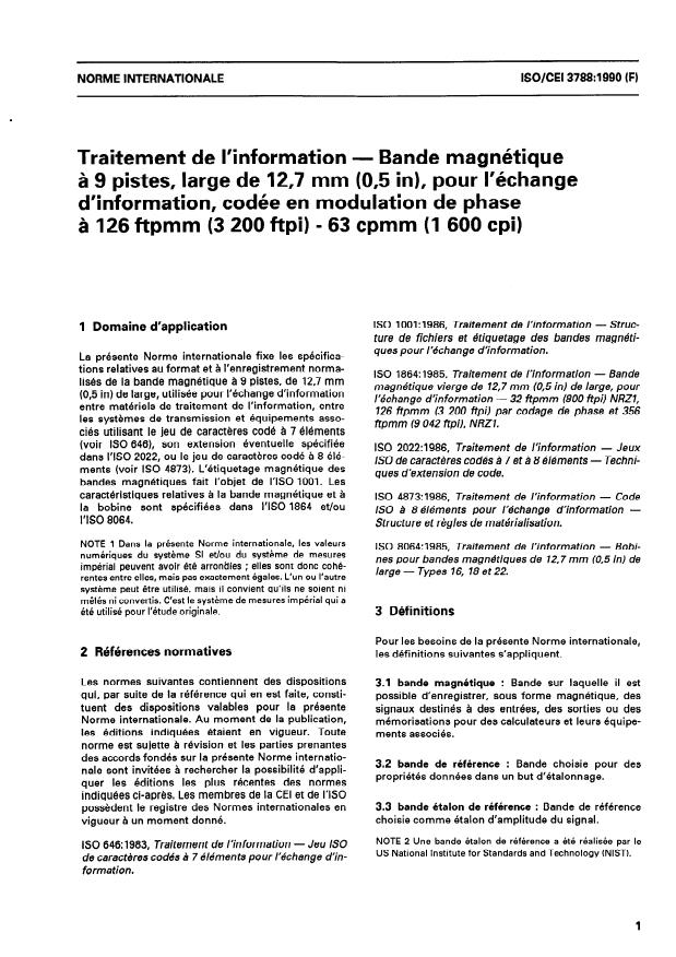ISO/IEC 3788:1990 - Traitement de l'information -- Bande magnétique a 9 pistes, large de 12,7 mm (0,5 in), pour l'échange d'information, codée en modulation de phase a 126 ftpmm (3 200 ftpi) - 63 cpmm (1 600 cpi)
